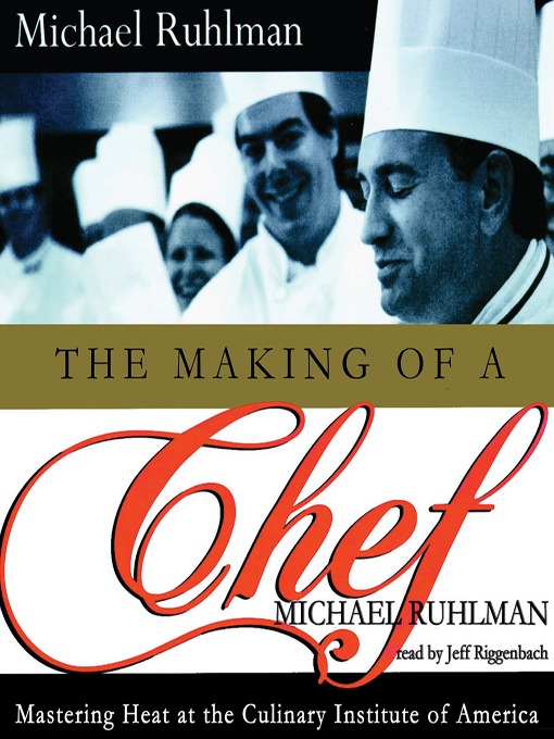 Title details for The Making of a Chef by Michael Ruhlman - Wait list